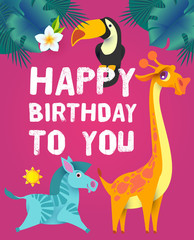 Happy Birthday! Children Event. Tropic and Exotic Party, Cute Animals.