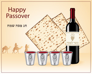 Four glasses of wine, a bottle of wine with Hebrew text, translation "Kosher for Passover", matzos-Jewish traditional bread, Moses with a camel caravan, and Hebrew text "Happy Passover"