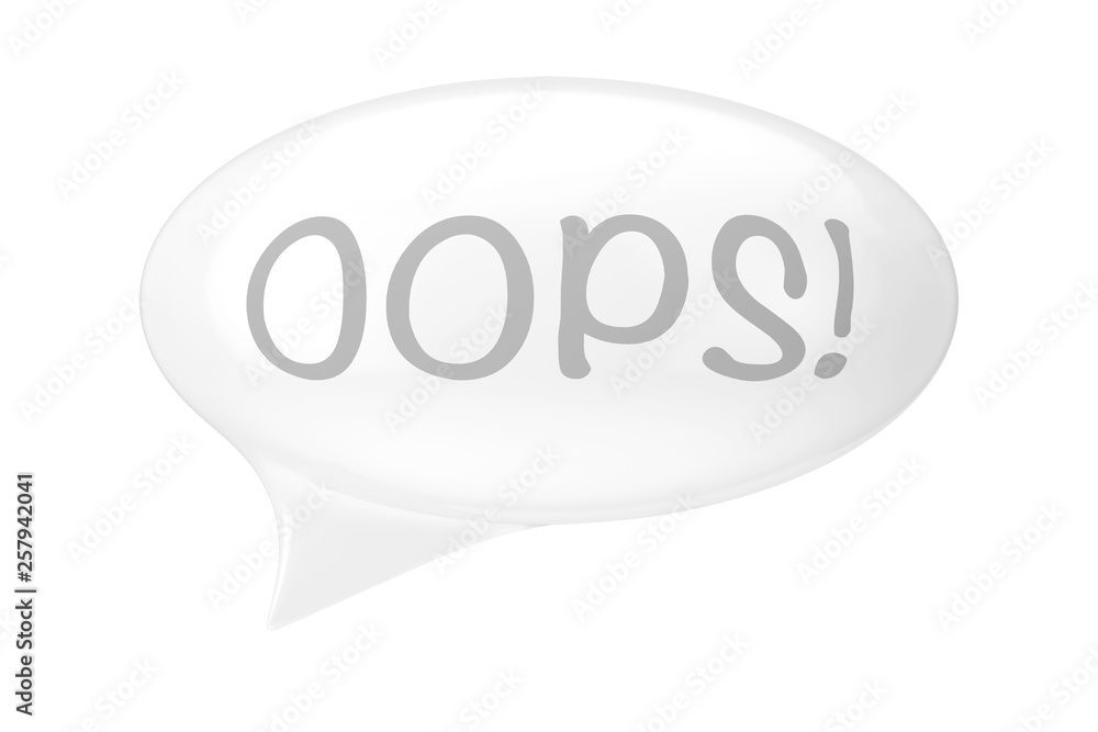 Fototapete white speech bubble with oops sign. 3d rendering