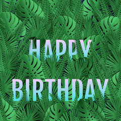 happy bearthday card with tropical green leaves