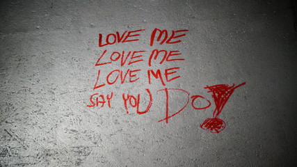 Love me love me say you do text Art