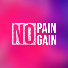 no pain no gain. successful quote with modern background vector