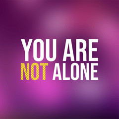 you are not alone. successful quote with modern background vector