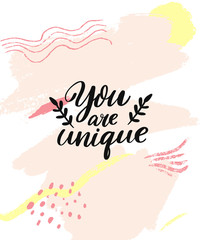 You are unique. Inspirational quote on pink abstract texture. Modern brush caligraphy inscription for greeting cards and apparel