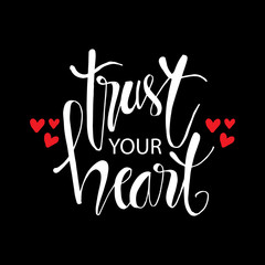 Trust your heart hand lettering.