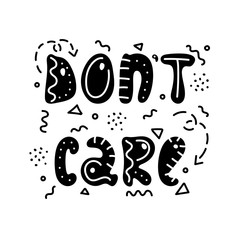 Hand-drawn sarcastic lettering in sloppy style. Doodles. Don't care.