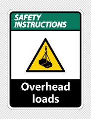 Safety instructions overhead loads Sign on transparent background
