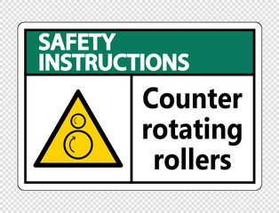 Obraz premium Safety instructions counter rotating rollers sign on transparent background