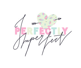 Girl slogan for t shirt design with sign "PERFECTLY IMPERFECT". Fashion slogan with leopard skin pattern.