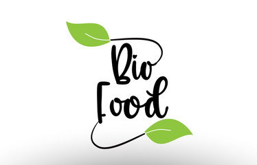 Bio Food word text with green leaf logo icon design