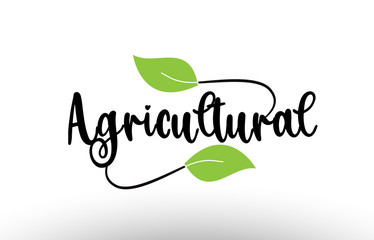 Agricultural word text with green leaf logo icon design