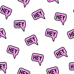 Seamless pattern with word patches “Hey!" isolated on white background. Cute speech bubble, messenger vector wallpaper. 