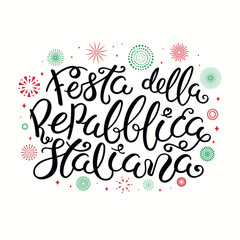 Hand written Italian lettering quote Festa Della Repubblica Italiana, Happy Republic Day, with fireworks in Italy flag colors. Isolated on white background. Vector illustration. Design poster, card.