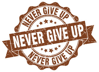 never give up stamp. sign. seal