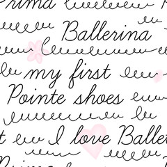 Doodle calligraphic vector seamless background. Simple cute ballet themed lettering pattern. Perfect for baby girlish design, kids fashion fabric prints, bedding and sleepwear. © AngellozOlga