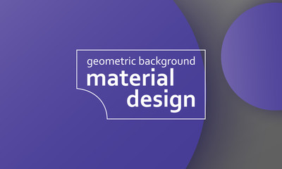 Geometric background. Material design.