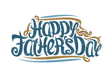 Obraz premium Vector greeting card for Father's Day, banner for holiday sale with congratulation text, elegant flourishes and mustache, original brush lettering for words happy fathers day on white background.