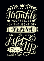 Hand lettering with bible verse Humble yourself in the sight of the Lord.