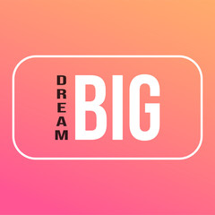 dream big. successful quote with modern background vector
