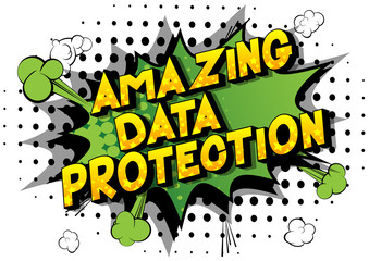 Amazing Data Protection - Vector illustrated comic book style phrase on abstract background.