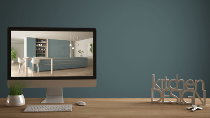 Architect designer project concept, wooden table with house keys, 3D letters making the words kitchen design, computer showing interior draft, blue pantone background copy space