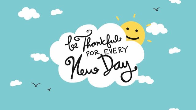 Be Thankful for every new day word lettering and sky cloud and sun 