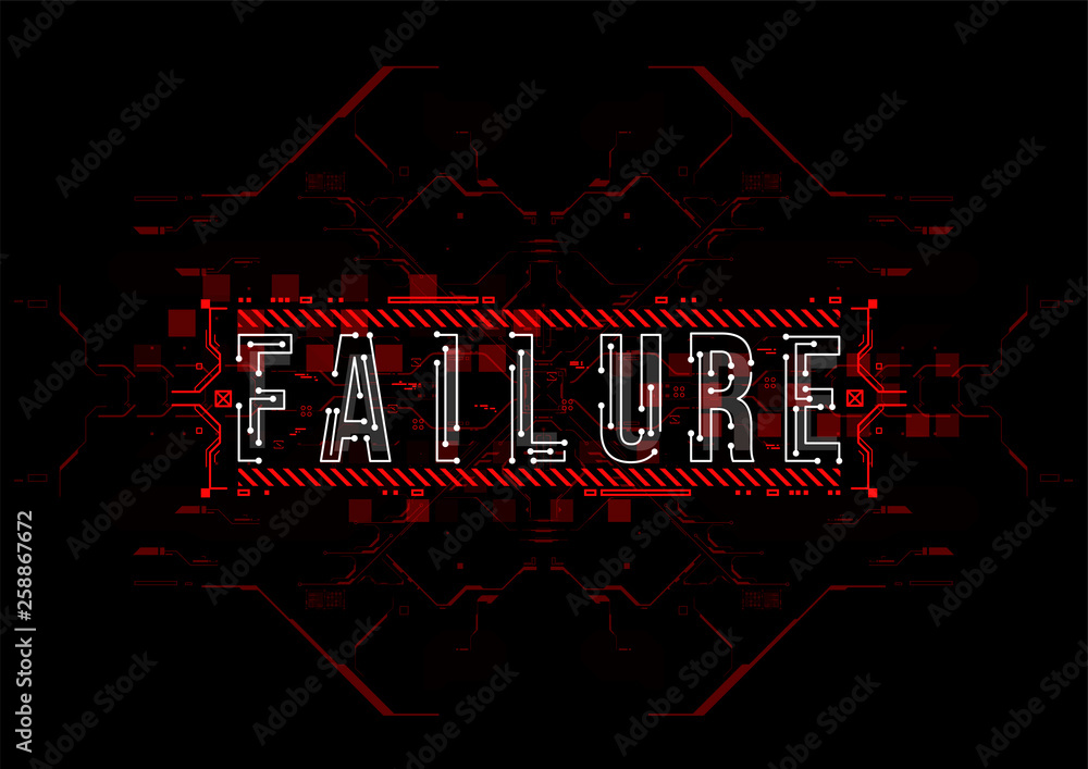 Fototapete Failure. Conceptual Layout with HUD elements for print and web. Lettering with futuristic user interface elements.