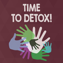 Word writing text Time To Detox. Business photo showcasing when you purify your body of toxins or stop consuming drug Color Hand Marks of Different Sizes Overlapping for Teamwork and Creativity