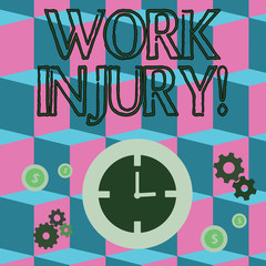 Writing note showing Work Injury. Business concept for accident that occurred during and as result of working Time Management Icons of Clock, Cog Wheel Gears and Dollar