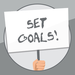Word writing text Set Goals. Business photo showcasing process of identifying something that you want to accomplish Hand Holding Blank White Placard Supported by Handle for Social Awareness