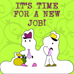 Conceptual hand writing showing It S Time For A New Job. Concept meaning Do not stuck in old work change Figure of Two Men Standing with Pouch Bag White Snow Effect