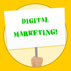 Text sign showing Digital Marketing. Business photo text market products or services using technologies on Internet Hand Holding Blank White Placard Supported by Handle for Social Awareness