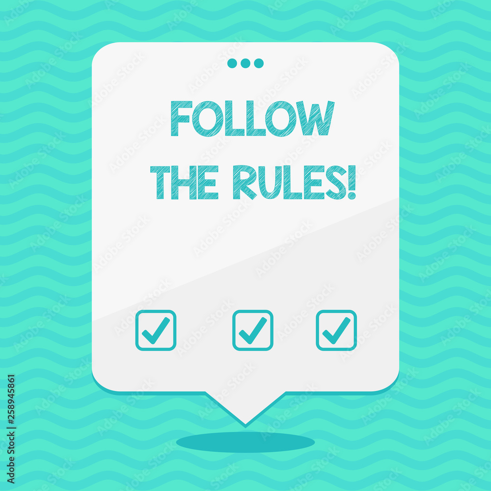 Poster text sign showing follow the rules. business photo showcasing go with regulations governing conduct 