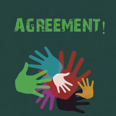 Fototapeta premium Conceptual hand writing showing Agreement. Concept meaning Business or demonstratingal closures made easy with better guidance Hand Marks of Different Sizes for Teamwork and Creativity