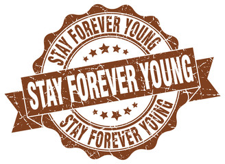 stay forever young stamp. sign. seal