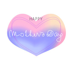 Happy Mothers Day post card. Calligraphy, lettering with wide heart on white background