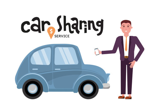 Online carsharing. Businessman books car by app on mobile phone. Transportation service online. Travel concept. Lettering car sharing service.Happy person fore the car.Vector flat cartoon illustration