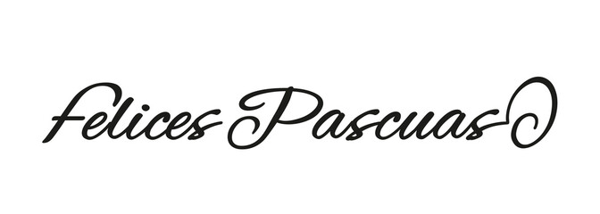 Happy Easter Spanish Felices Pascuas handwritten calligraphy with egg script