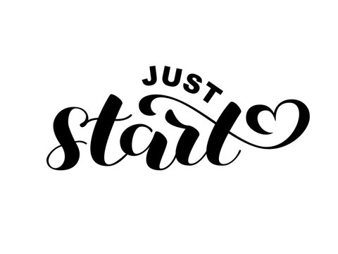 Just Start brush lettering. Vector illustration for clothes