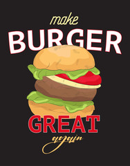 Make burger great again funny quote. Typography slogan with hand drawn sandwich. Funny tee print, sticker, cartoon illustration slogan.