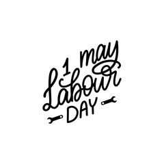 Hand lettering 1st May. Calligraphy Happy Labour Day. Vector illustration of International Workers Day.
