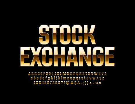 Vector golden emblem Stock Exchange with glossy Alphabet. Luxury style Font. Set of Elite Letters, Numbers and Symbols