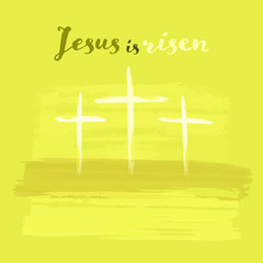 Christian worship and praise. Crosses in watercolor style. Text : Jesus is risen