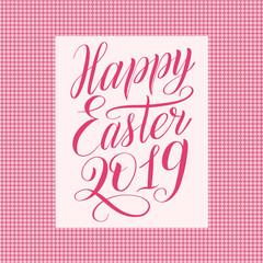 Happy Easter 2019. Square greeting card with polka dot ornament. Rose script lettering on dusty pink background. Elegant calligraphic cursive in frame. Vector holiday illustration.