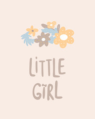 Unique Little girl colored nursery hand drawn poster with cartoon flowers lettering in scandinavian style. For kids - 259193470