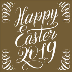 Happy Easter 2019. Square greeting card with ornament on corners. White script lettering on golden background. Elegant handwritten calligraphic cursive. Vector holiday illustration.