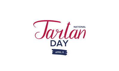 National Tartan Day in United States and Canada. Poster with handwritten lettering. Celebration of Scottish heritage on April 6. Tartan Week. Banner, greeting card and background. Vector illustration 