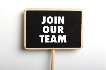 Join Our Team Concept Blackboard Sign Board Isolated