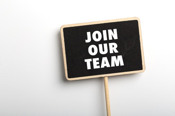 Join Our Team Concept Blackboard Sign Board Isolated