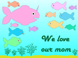 Greeting card for Mother's Day in the form of a hand-drawn shark of a unicorn and his small children and the inscriptions 